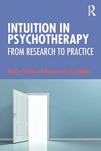 Intuition in Psychotherapy From Research to Practice [Paperback]