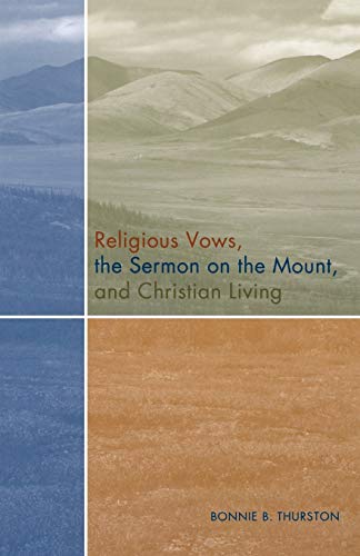 Religious Vows, The Sermon On The Mount, And Christian Living [Paperback]