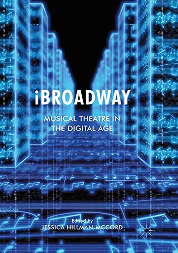 iBroadway Musical Theatre in the Digital Age [Paperback]