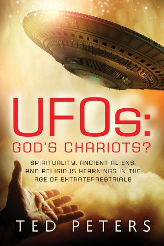 Ufos God's Chariots Spirituality, Ancient Aliens, And Religious Yearnings In T [Paperback]