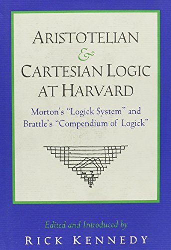 Aristotelian And Cartesian Logic At Harvard Charles Morton's Logick System & Wi [Hardcover]