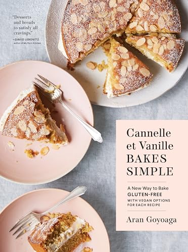 Cannelle et Vanille Bakes Simple A New Way to Bake Gluten-Free (with Vegan Opti [Hardcover]