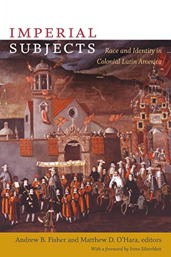 Imperial Subjects Race And Identity In Colonial Latin America (latin America Ot [Paperback]