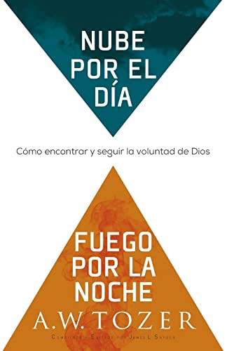 Nube por el d&237a, fuego por la noche C&243mo encontrar y seguir la volunt [Paperback]