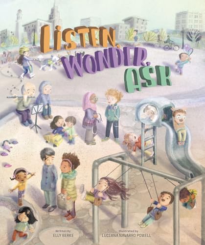 Listen, Wonder, Ask [Hardcover]