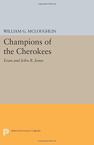 Champions of the Cherokees Evan and John B. Jones [Paperback]