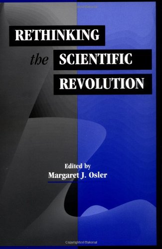Rethinking the Scientific Revolution [Paperback]