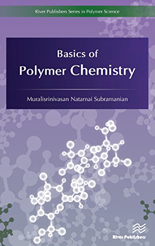 Basics of Polymer Chemistry [Hardcover]