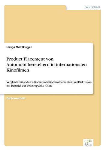 Product Placement Von Automobilherstellern in Internationalen Kinofilmen [Paperback]