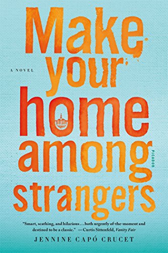 Make Your Home Among Strangers A Novel [Paperback]
