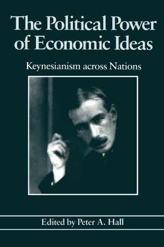 The Political Power of Economic Ideas Keynesianism across Nations [Paperback]