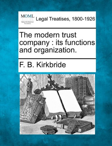 modern trust company  its functions and Organization [Paperback]