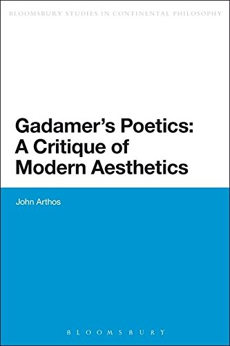 Gadamer's Poetics A Critique of Modern Aesthetics [Paperback]