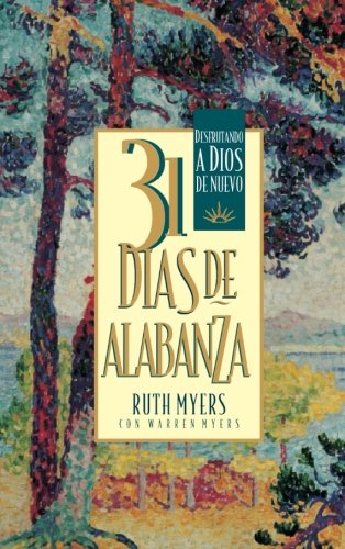 31 Dias De Alabanza Enjoying God Anew Spanish Edition [Paperback]