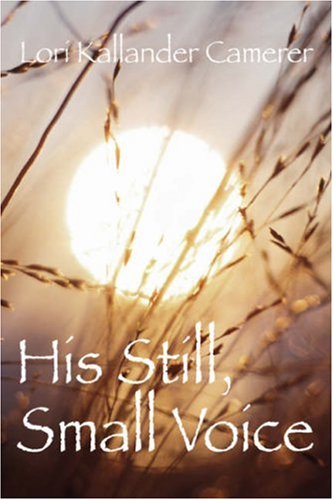 His Still Small Voice [Hardcover]