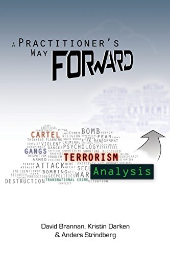 A Practitioner's Way Forward Terrorism Analysis [Paperback]