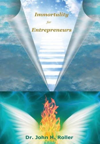 Immortality For Entrepreneurs [Hardcover]
