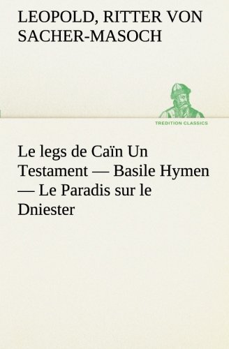Legs de Can un Testament - Basile Hymen - le Paradis Sur le Dniester [Paperback]