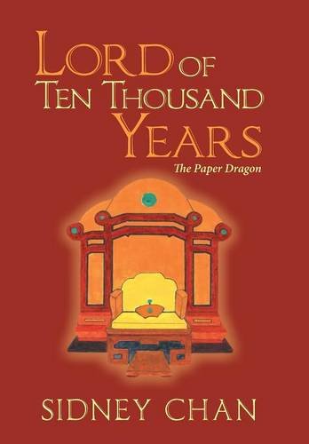 Lord Of Ten Thousand Years The Paper Dragon [Hardcover]