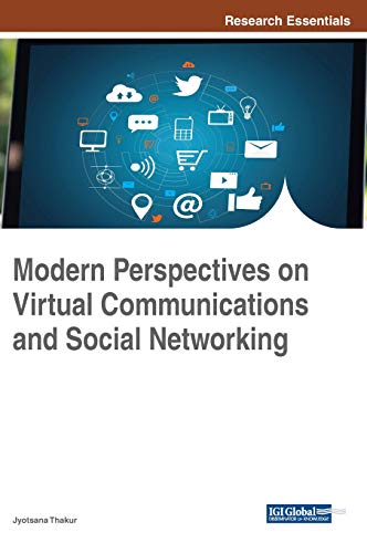 Modern Perspectives on Virtual Communications and Social Networking [Hardcover]