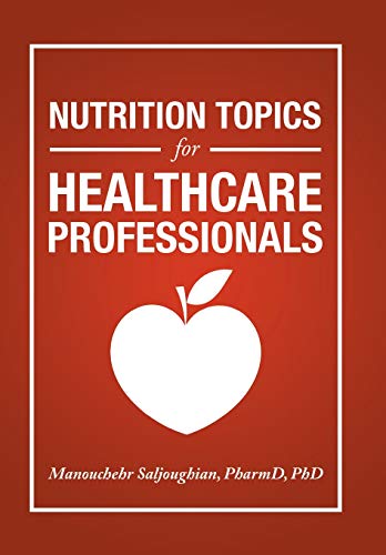 Nutrition Topics for Healthcare Professionals [Hardcover]