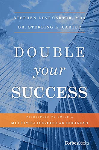 Double Your Success Principles To Build A Multimillion-Dollar Business [Hardcover]