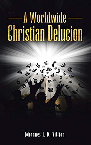 A Worldwide Christian Delucion [Paperback]