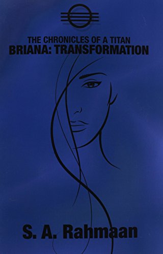 Chronicles of A Titan, Briana  Transformation [Paperback]