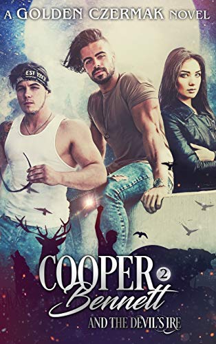 Cooper Bennett and the Devil's Ire [Hardcover]
