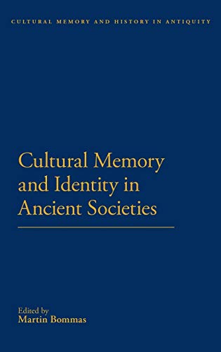 Cultural Memory and Identity in Ancient Societies [Hardcover]