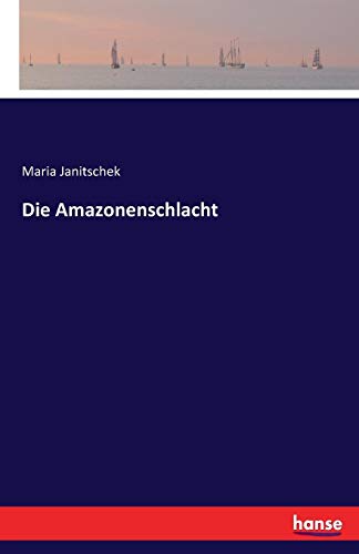 Die Amazonenschlacht (german Edition) [Paperback]