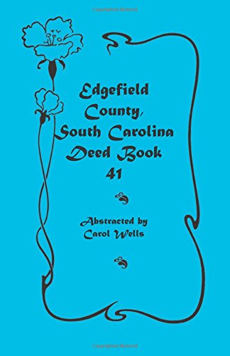 Edgefield County, South Carolina Deed Book 41 [Paperback]