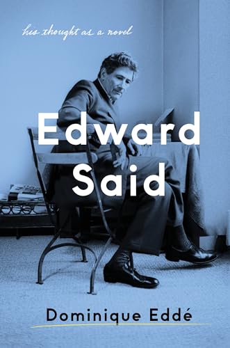 Edward Said His Thought as a Novel [Hardcover]