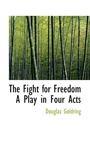 Fight for Freedom a Play in Four Acts [Paperback]