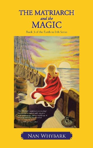 Matriarch and the Magic  Book 3 of the Earth to Irth Series [Hardcover]