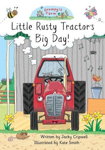 Little Rusty Tractor's Big Day [Hardcover]