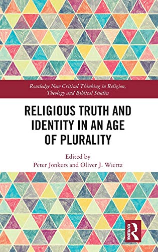 Religious Truth and Identity in an Age of Plurality [Hardcover]