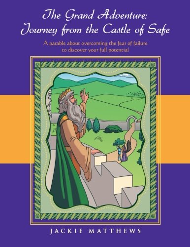 The Grand Adventure Journey From The Castle Of Safe [Paperback]