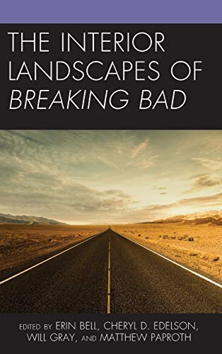 The Interior Landscapes of Breaking Bad [Hardcover]