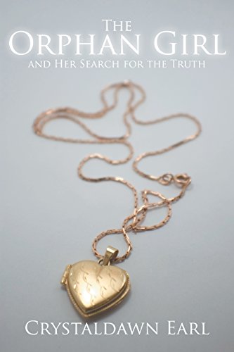 The Orphan Girl And Her Search For The Truth [Paperback]