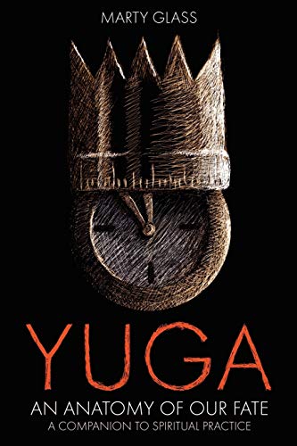 Yuga An Anatomy Of Our Fate [Paperback]
