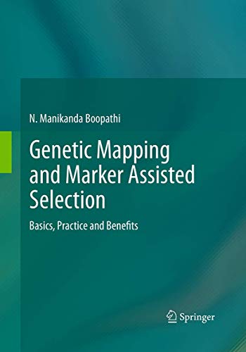 Genetic Mapping and Marker Assisted Selection Basics, Practice and Benefits [Paperback]