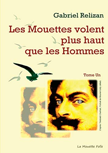 Mouettes Volent Plus Haut Que les Hommes [Paperback]