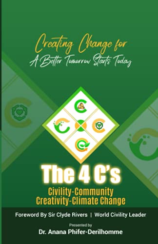 4 C's  Creating Change for a Better Tomorrow Starts Today [Paperback]