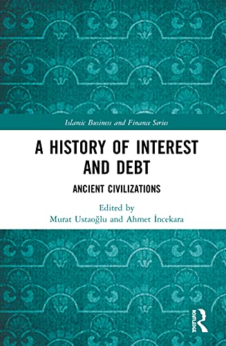 A History of Interest and Debt Ancient Civilizations [Hardcover]