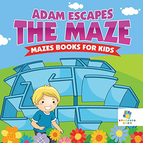 Adam Escapes the Maze Mazes Books for Kids [Paperback]