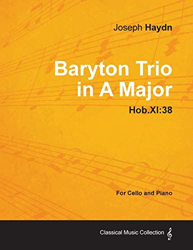 Baryton Trio in a Major Hob. Xi  38 - for Cello and Piano [Paperback]