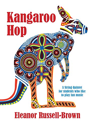 Kangaroo Hop  A String Quintet for Students Who Like to Play Fun Music [Paperback]