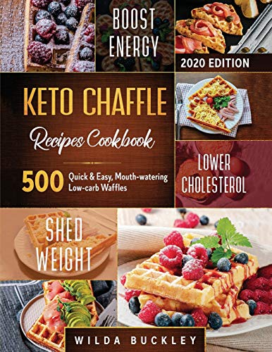 Keto Chaffle Recipes Cookbook 2020 [Paperback]