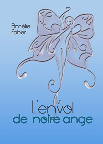 L'envol De Notre Ange (french Edition) [Paperback]